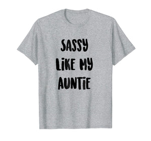 Funny shirts V-neck Tank top Hoodie sweatshirt usa uk au ca gifts for Sassy Like My Auntie Shirt, Matching Family, Niece Gifts 2389550