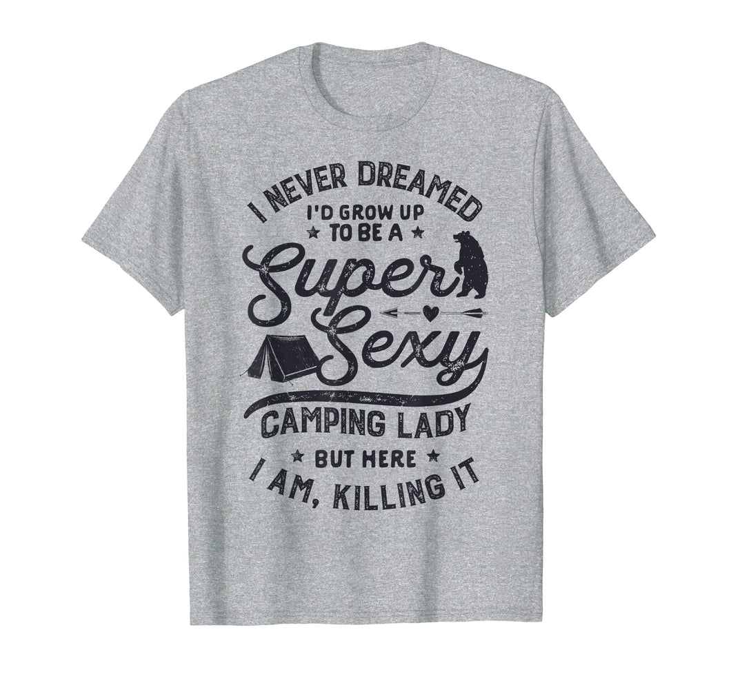 Super Sexy Camping Lady Women Funny Camper Outdoor Gifts T-Shirt