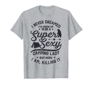 Super Sexy Camping Lady Women Funny Camper Outdoor Gifts T-Shirt