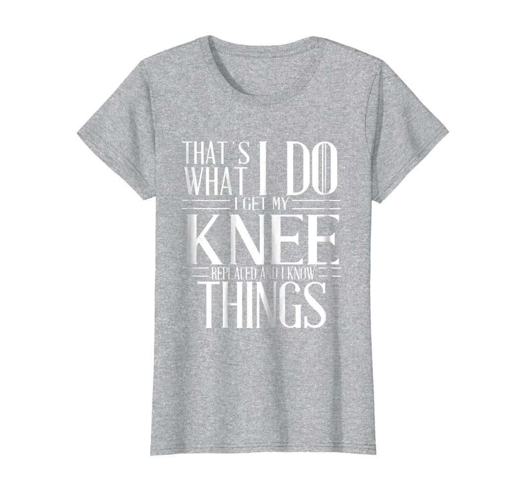 Funny shirts V-neck Tank top Hoodie sweatshirt usa uk au ca gifts for Knee Replacement Surgery Gift T-shirt Get Well Soon Gifts 1664078