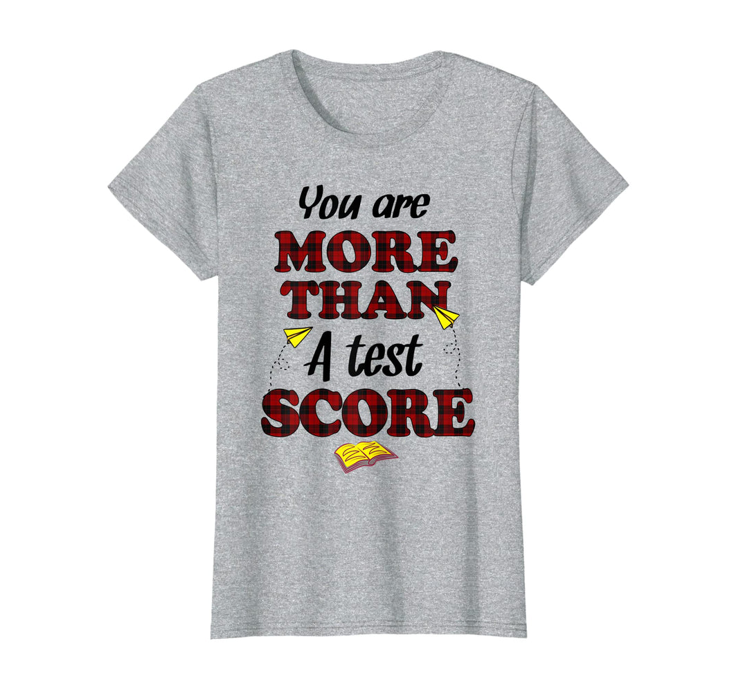 Funny shirts V-neck Tank top Hoodie sweatshirt usa uk au ca gifts for You Are More Than A Test Score Gifts Teacher's Day T-Shirts 2953284