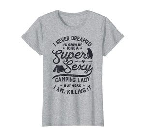 Super Sexy Camping Lady Women Funny Camper Outdoor Gifts T-Shirt